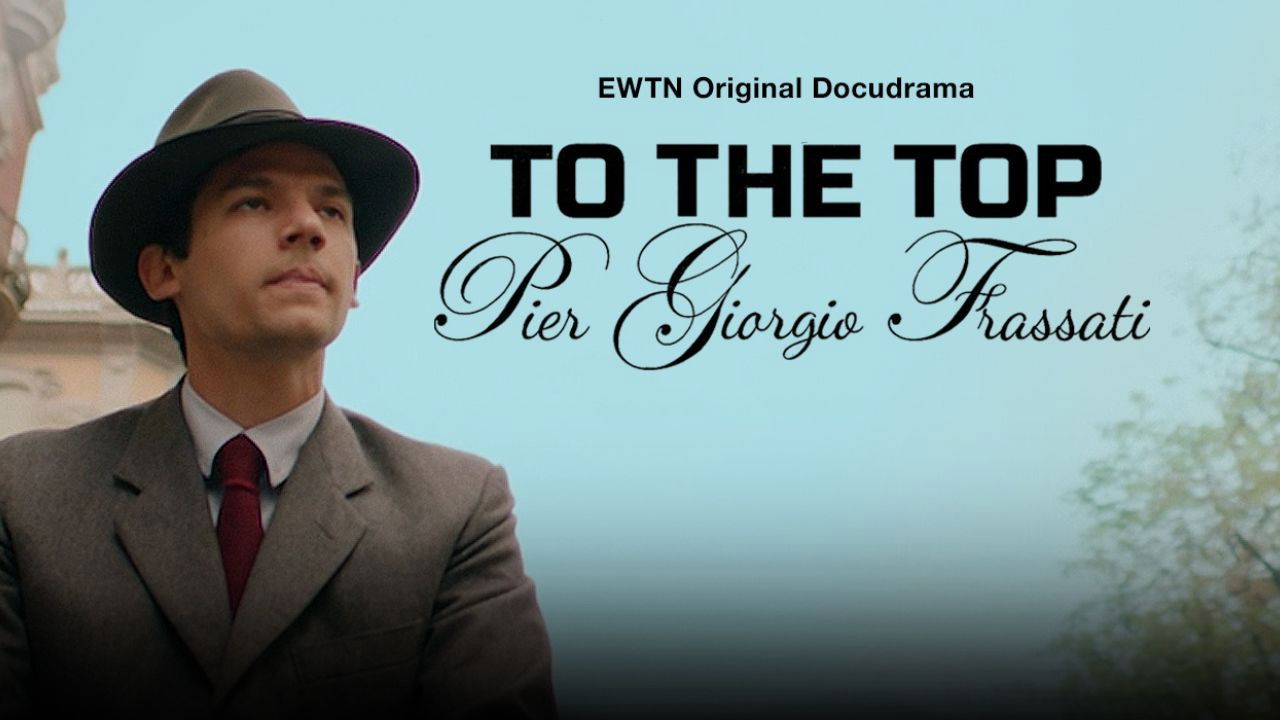 To the Top - Pier Giorgio Frassati