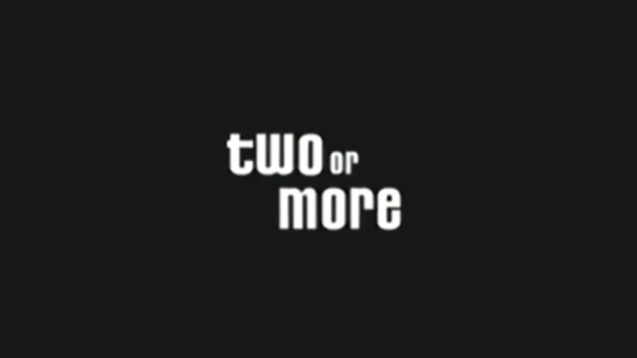 Two or More