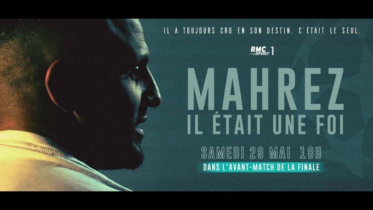 Mahrez, il était une foi