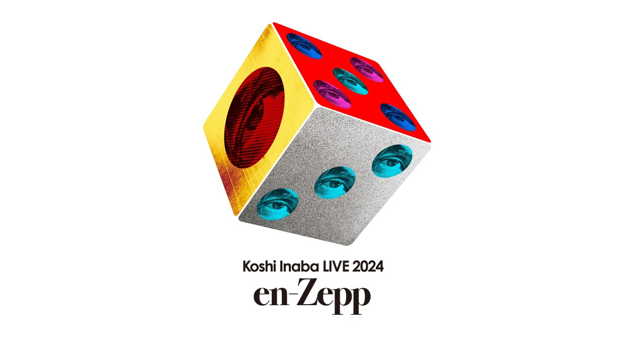 Koshi Inaba LIVE 2024 〜en-Zepp 1〜