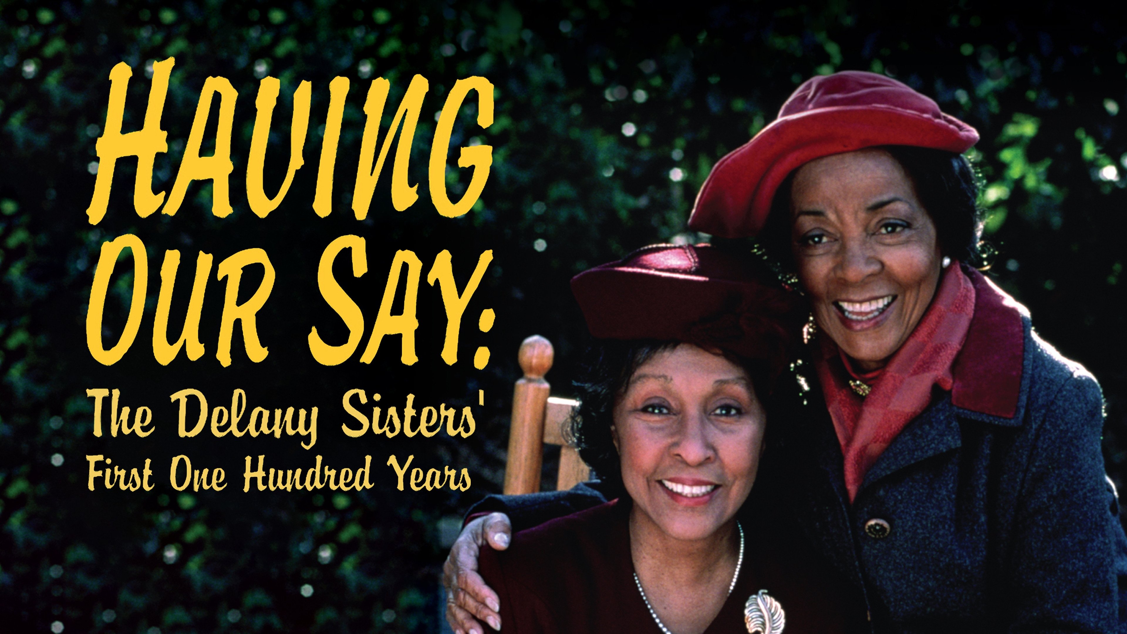 Having Our Say: The Delany Sisters' First 100 Years