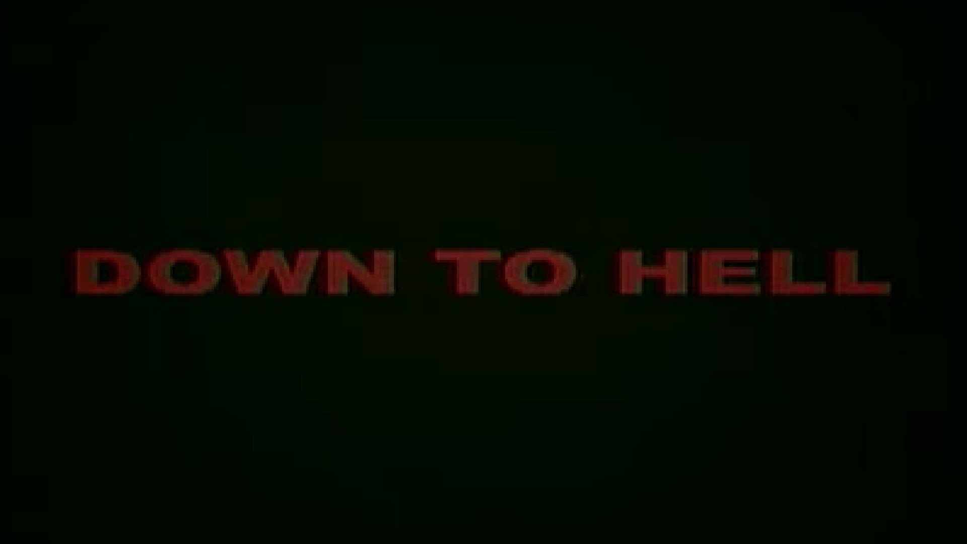 Down to Hell