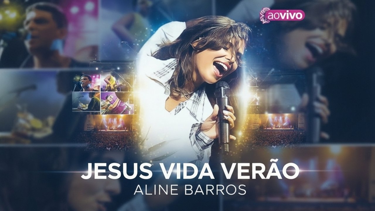 Aline Barros Ao Vivo: Jesus Vida Verão