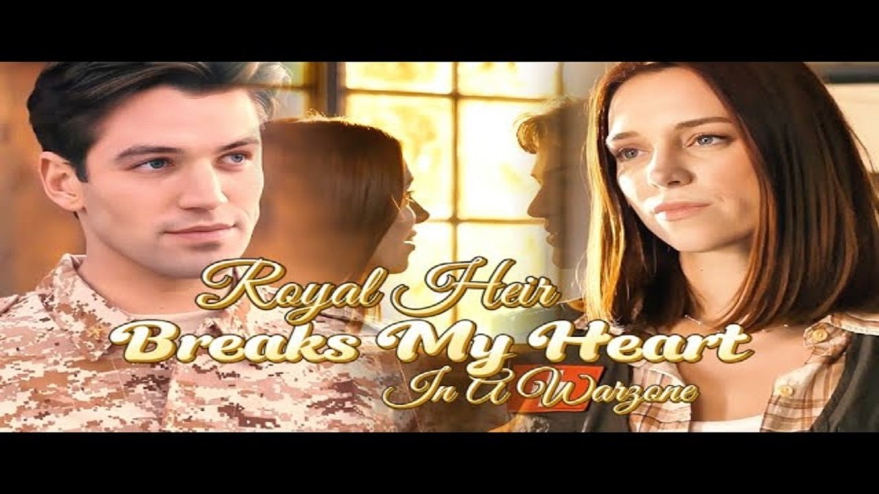 Royal Heir Breaks My Heart in A Warzone