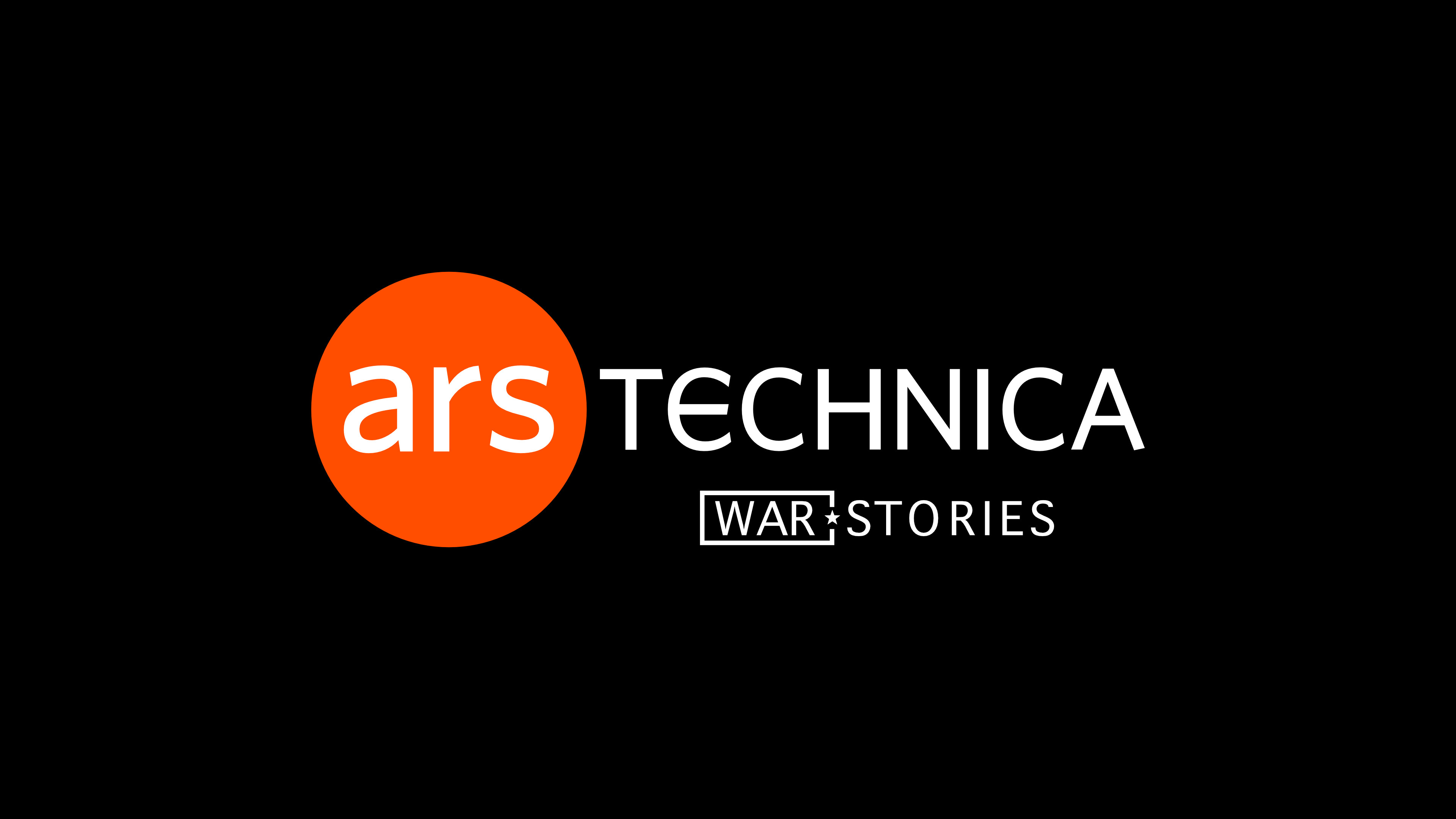 Ars Technica - War Stories