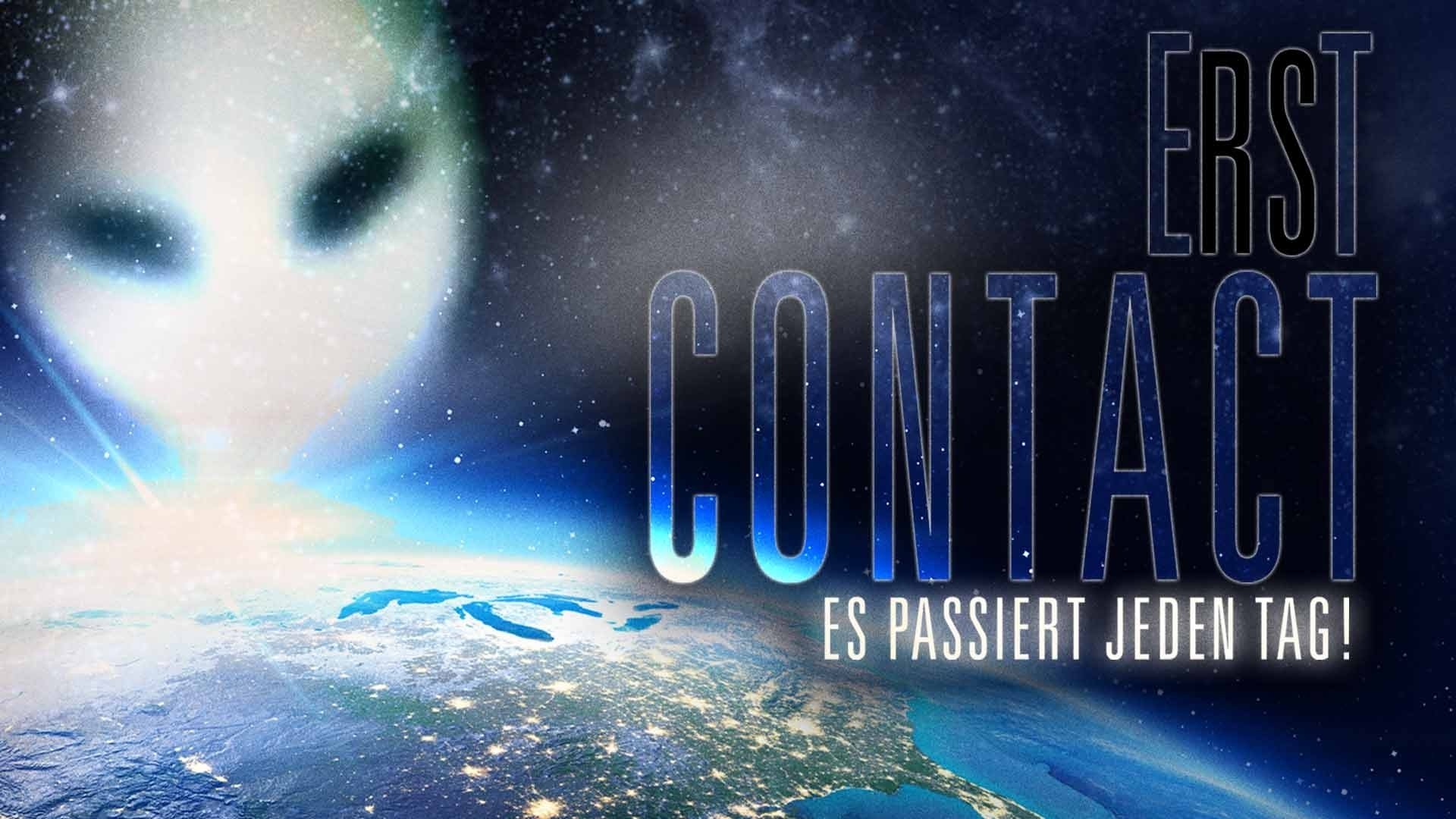 Erst Contact. Es passiert jeden Tag!