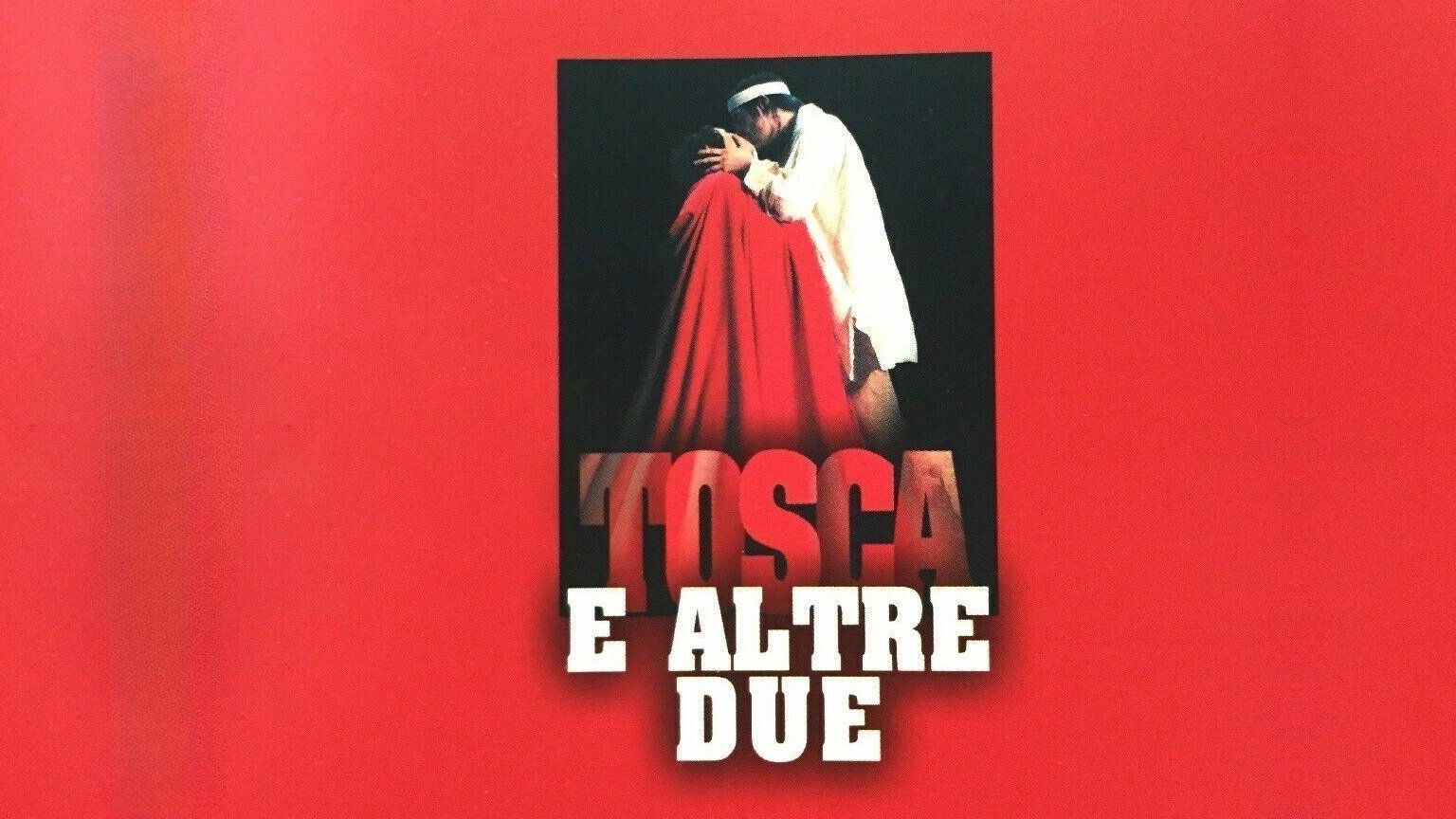 Tosca e altre due