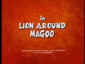 Lion Around, Magoo