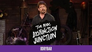 Tom Mabe: Dysfunction Junction