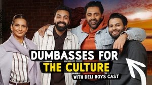 Dumbasses for the Culture with the Deli Boys