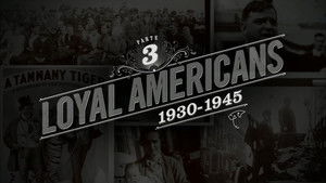 Loyal Americans (1930–1945)