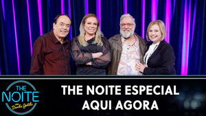 The Noite The Sucessos - Especial Aqui Agora