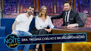 Dra. Tatiana Sampaio e Bruno Drummond