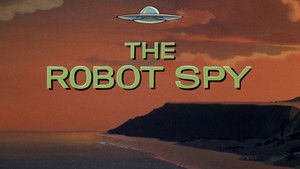 The Robot Spy