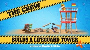 The Crew Builds a Lifeguard Tower