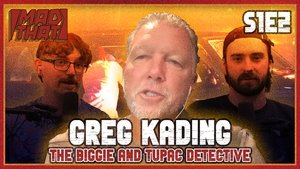 GREG KADING | BIGGIE AND TUPAC MURDERS SOLVED