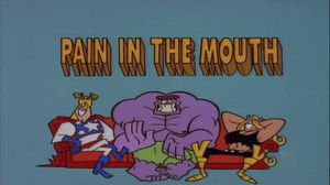 The Justice Friends: Pain in the Mouth