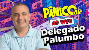 DELEGADO PALUMBO | PÂNICO - 30/04/2025
