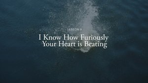 Key Projects: I Know How Furiously Your Heart Is Beating