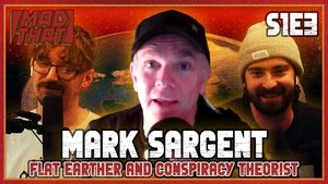 MARK SARGENT | FLAT EARTH AND CONSPIRACY THEORIES
