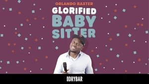 Orlando Baxter: Glorified Baby Sitter