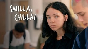 Smilla, chilla!