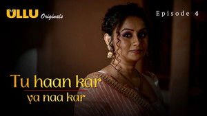 S1.E4 ∙ Tu Haan Kar Ya Naa Kar