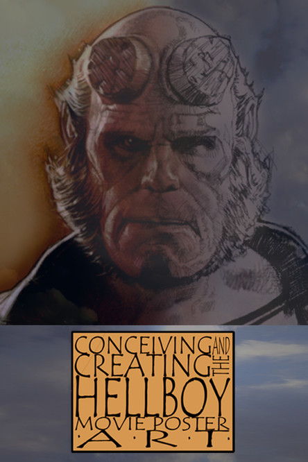 Conceiving and Creating the Hellboy Movie Poster Art