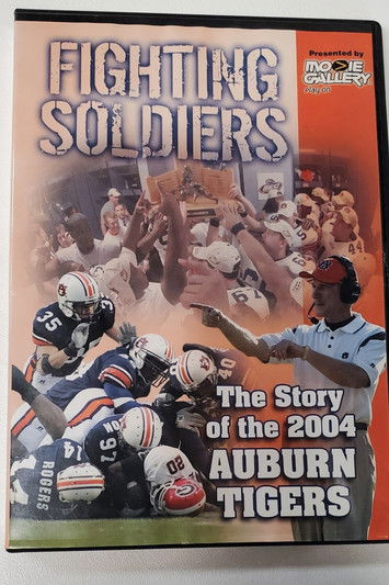 Fighting Soldiers: The Story of the 2004 Auburn Tigers