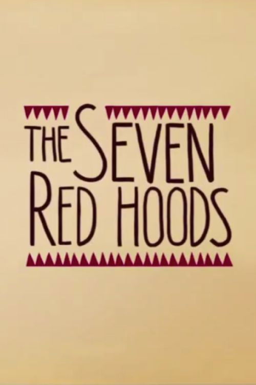 The Seven Red Hoods