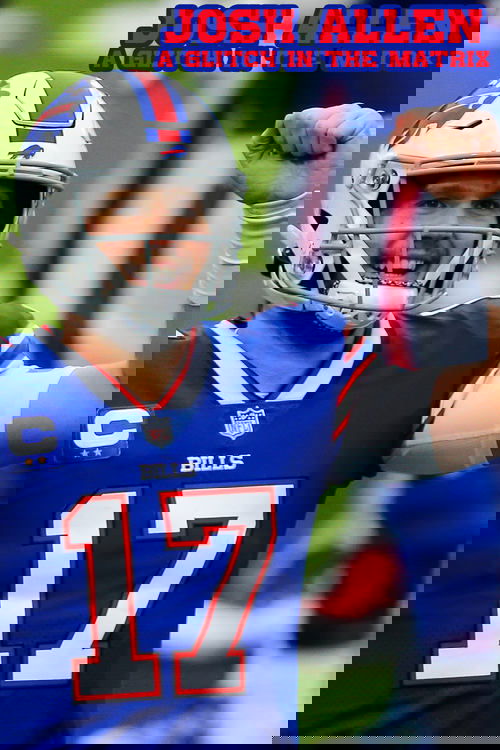Josh Allen - A Glitch in the Matrix