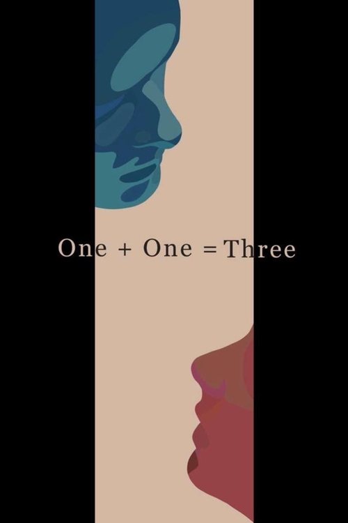 One + One = Three