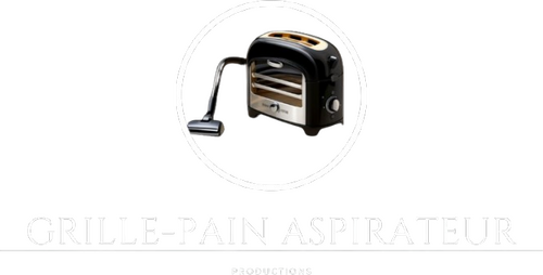 Grille-Pain Aspirateur Productions
