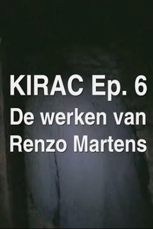 KIRAC 6: The Works of Renzo Martens