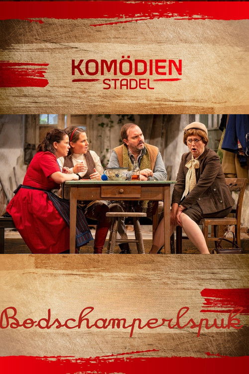 Der Komödienstadel - Bodschamperlspuk