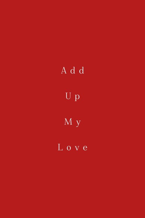 Add Up My Love
