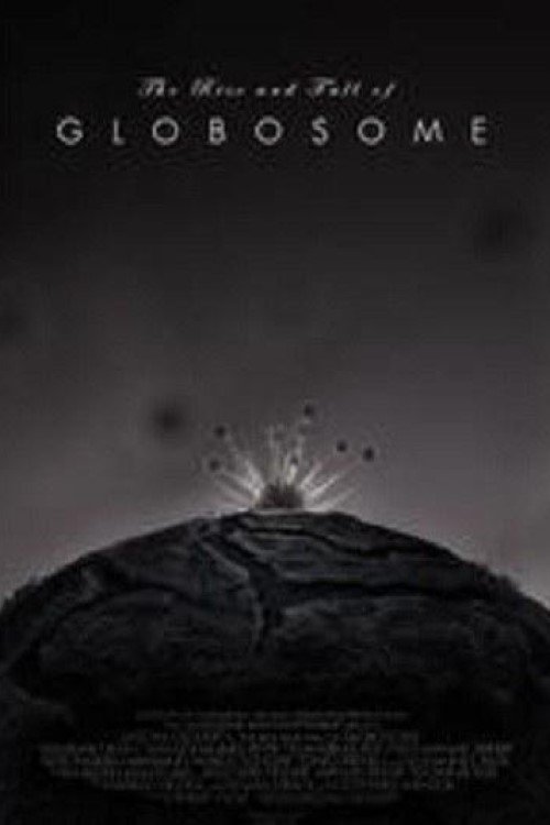 The Rise and Fall of Globosome
