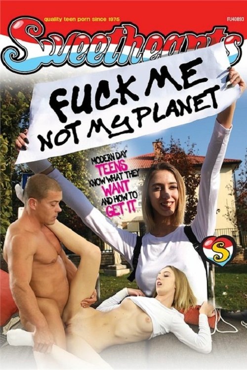 Fuck me, not my Planet