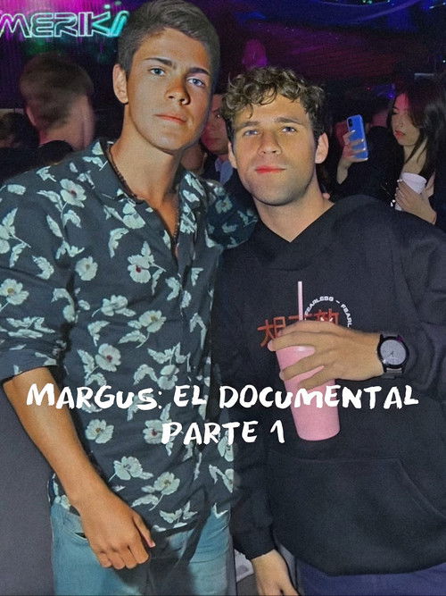Margus: El documental (Parte 1)