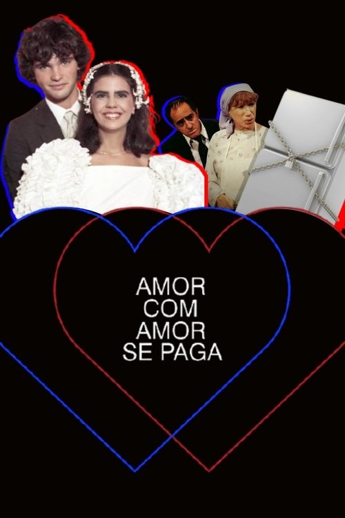 Amor com Amor Se Paga