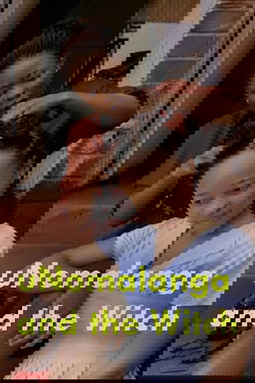 uNomalanga and the Witch