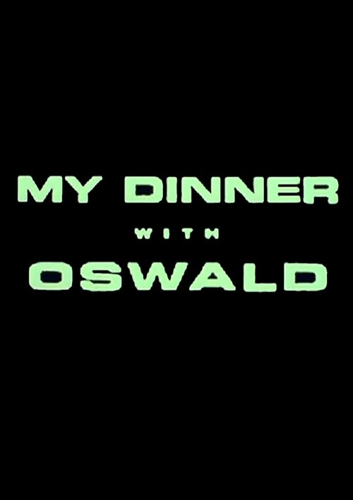 My Dinner With Oswald