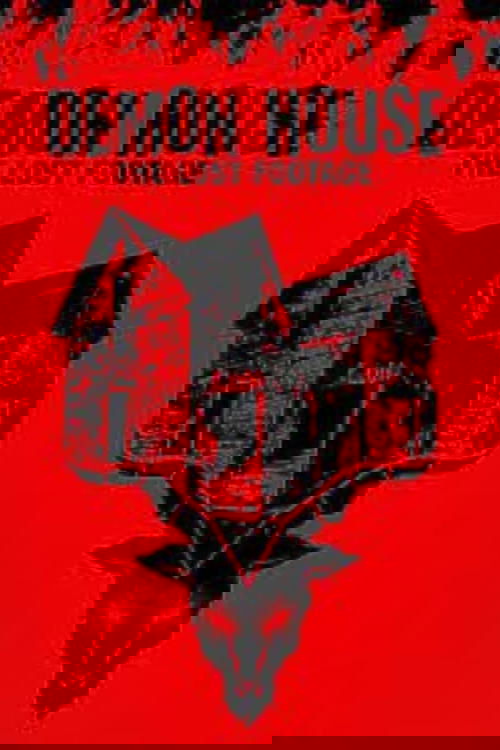 Demon House: The Lost Footage