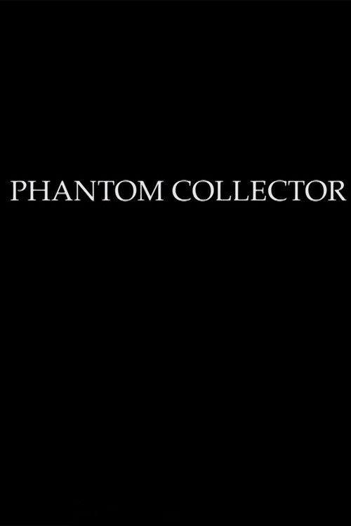 PHANTOM COLLECTOR