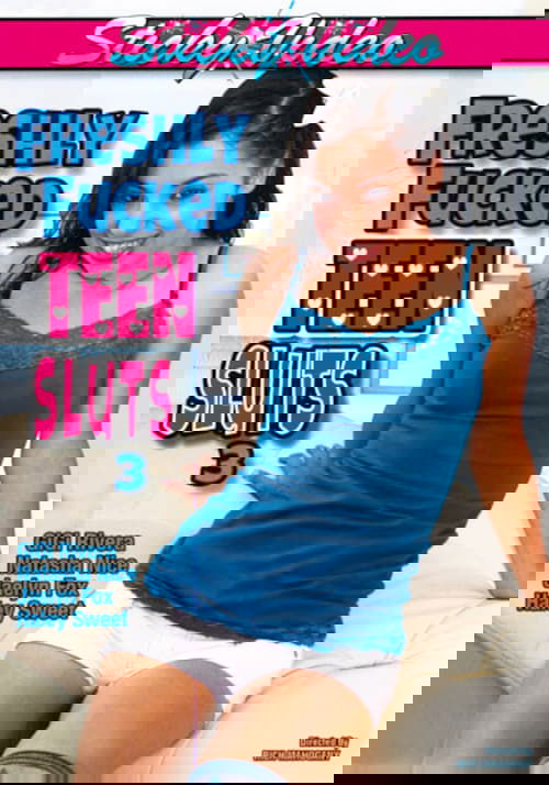 Freshly Fucked Teen Sluts 3