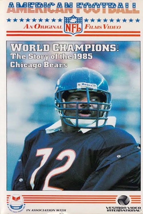 World Champions! The Story of the 1985 Chicago Bears