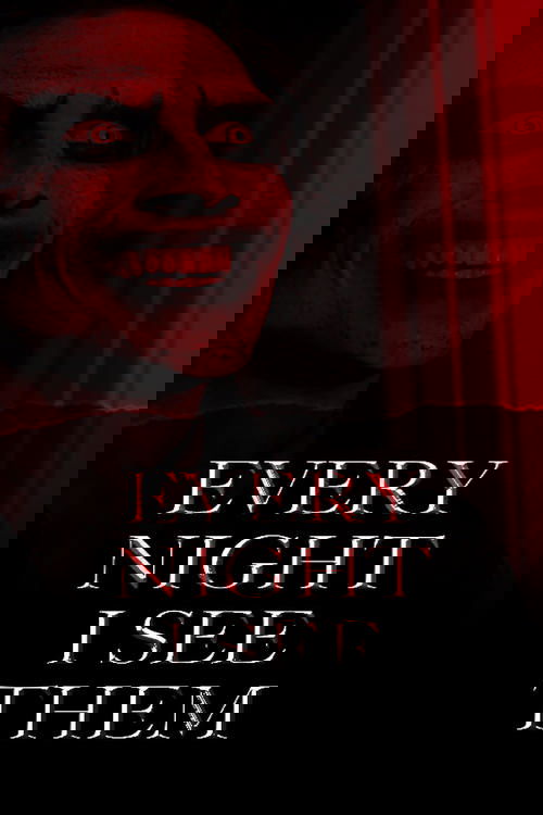 Every Night I See Them