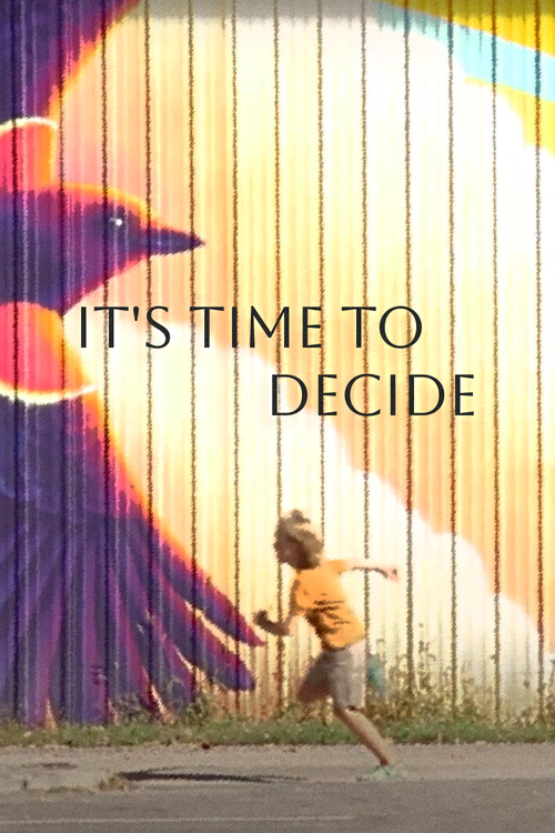 It's Time to Decide