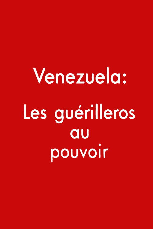 Venezuela: los guerrilleros al poder