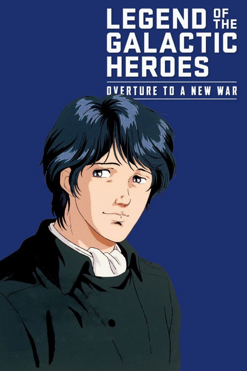Legend of the Galactic Heroes: Overture to a New War